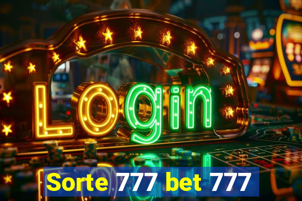 Sorte 777 bet 777